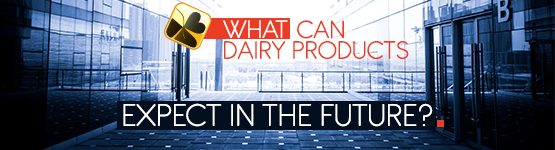 What can dairy products expect in the future?